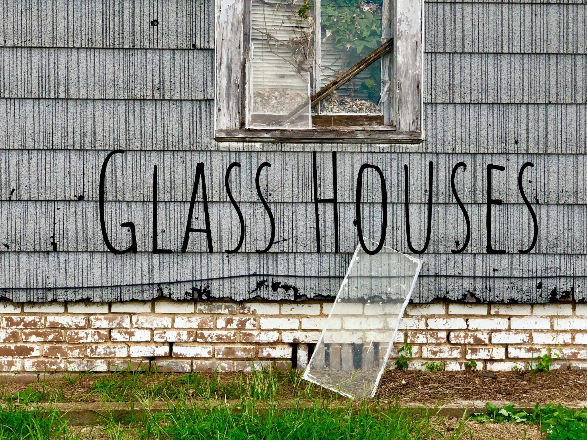 Glass Houses