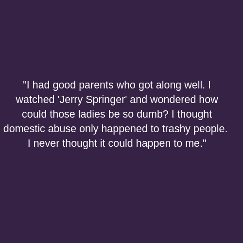 Before I knew it, I had given up everything about myself